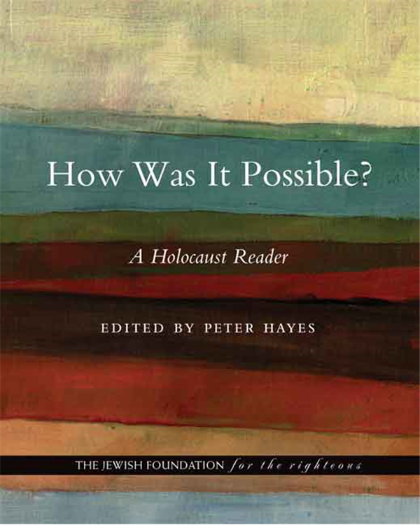 How Was It Possible? A Holocaust Reader