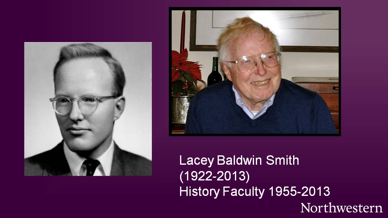 Lacey Baldwin Smith (1922-2013), History Faculty 1955-2013