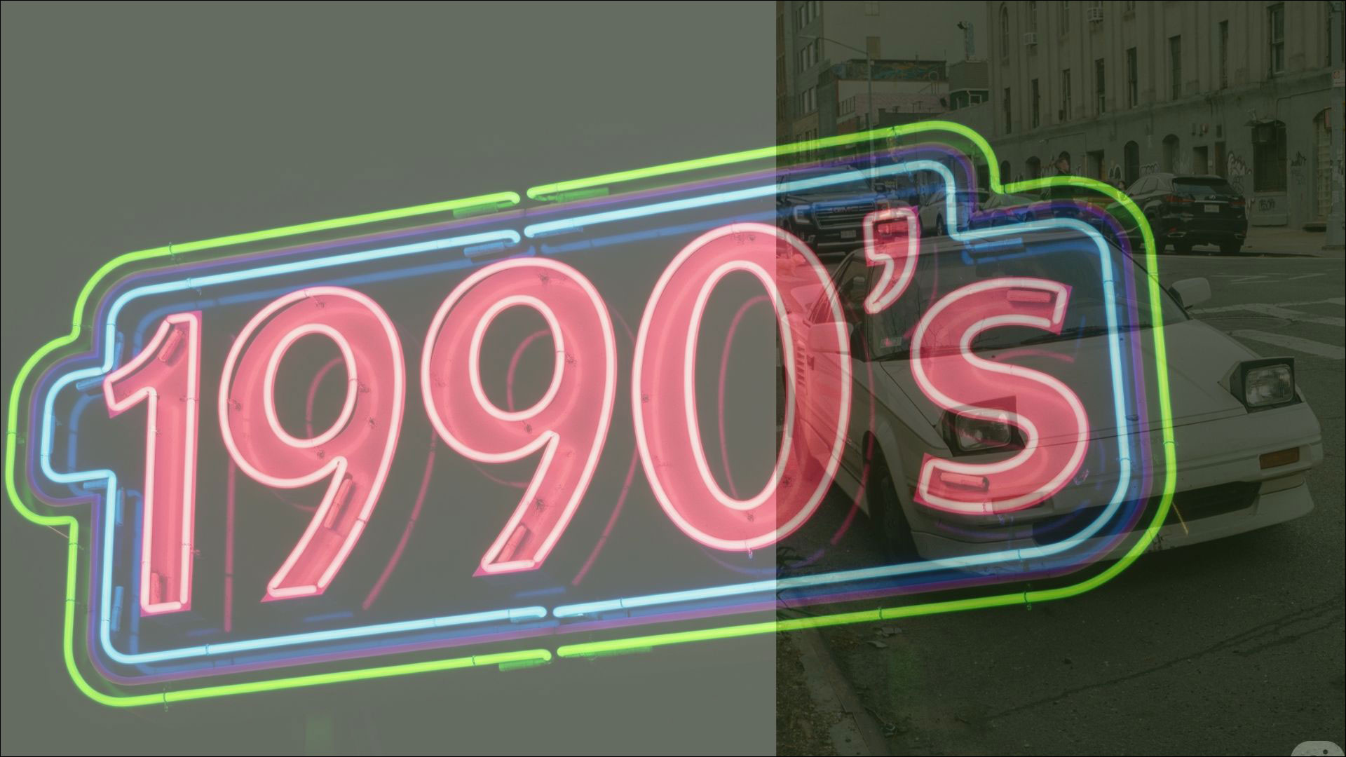 Neon sign says 1990s